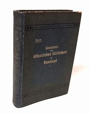 Bild des Verkufers fr Geschichte der ffentlichen Sittlichkeit in Russland. Kultur, Aberglaube, Kirche, Klerus, Sekten, Laster, Vergngungen, Leiden. Eigene Ermittelungen und gesammelte Berichte. Mit 29 teils farbigen Illustrationen. zum Verkauf von Antiquariat Dennis R. Plummer