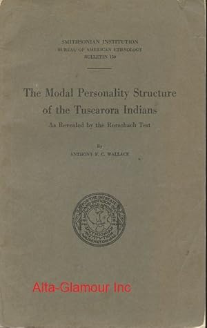 THE MODAL PERSONALITY STRUCTURE OF THE TUSCARORA INDIANS; as Revealed by the Rorschach Test