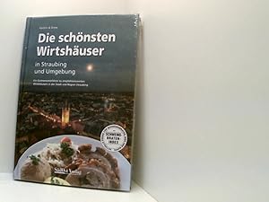 Seller image for Die schnsten Wirtshuser in Straubing und Umgebung: Ein Gastronomiefhrer zu empfehlenswerten Wirtshusern in der Stadt und Region Straubing ein Gastronomiefhrer zu empfehlenswerten Wirtshusern in der Stadt und Region Straubing for sale by Book Broker