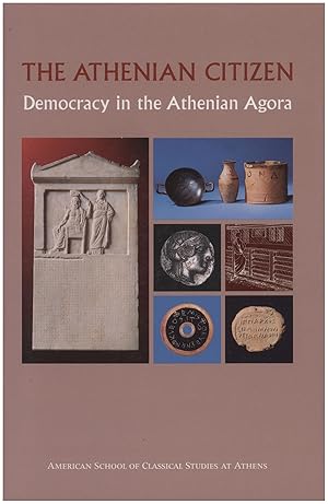 The Athenian Citizen: Democracy in the Athenian Agora (Agora Picture Book)