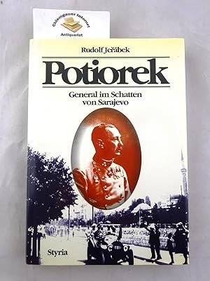 Potiorek : General im Schatten von Sarajevo ; eine Publikation des Militärhistorischen Dienstes, ...