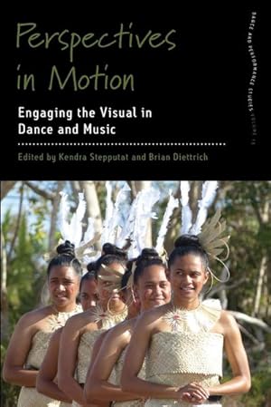 Immagine del venditore per Perspectives in Motion : Engaging the Visual in Dance and Music venduto da AHA-BUCH GmbH