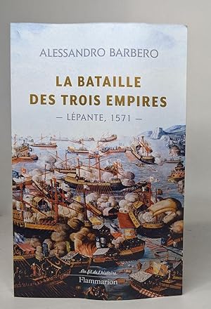 Bild des Verkufers fr La Bataille des trois empires: Lpante 1571 zum Verkauf von crealivres