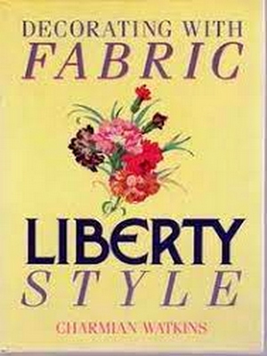 Seller image for Decorating With Fabric Liberty Style for sale by Collectors' Bookstore