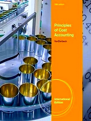 Seller image for Principles of Cost Accounting, International Edition for sale by Collectors' Bookstore