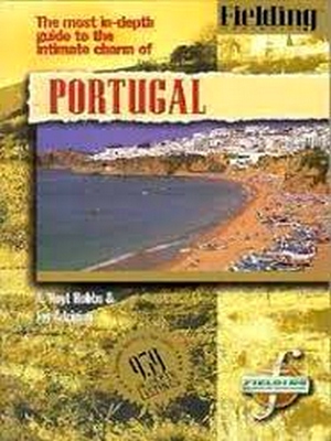 Seller image for Fielding's Portugal: The Most Authoritative Guide to the Charm and Romance of Portugal for sale by Collectors' Bookstore