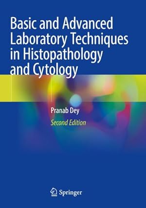 Imagen del vendedor de Basic and Advanced Laboratory Techniques in Histopathology and Cytology a la venta por BuchWeltWeit Ludwig Meier e.K.