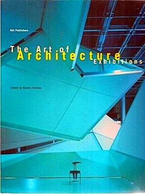 Seller image for The Art of Architecture Exhibitions for sale by Collectors' Bookstore