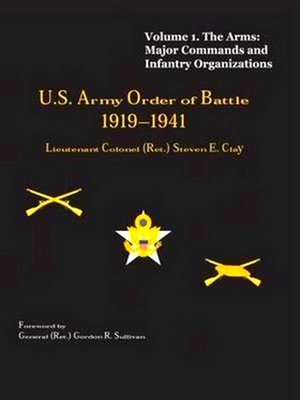 Seller image for US Army Order of Battle, 1919-1941: Volume 1 - The Arms: Major Commands and Infantry Organizations, 1919-1941 for sale by Collectors' Bookstore