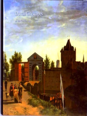 Seller image for Dutch Cityscapes Of The Golden Age for sale by Collectors' Bookstore