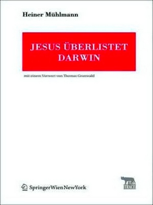 Imagen del vendedor de Jesus uberlistet Darwin: Mit einem Vorwort von Thomas Grunwald a la venta por Collectors' Bookstore