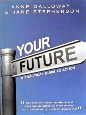 Bild des Verkufers fr Your Future: A Practical Guide to Action zum Verkauf von Collectors' Bookstore