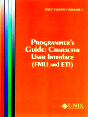 Seller image for Unix System V Release 4 Programmer's Guide Character User Interface for sale by Collectors' Bookstore