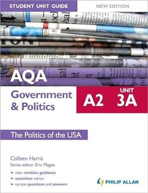 Seller image for AQA A2 Government & Politics Student Unit Guide: Unit 3a the Politics of the USA: Unit 3A for sale by Collectors' Bookstore