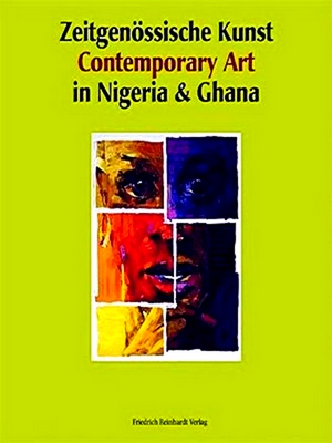 Seller image for Zeitgenossische Kunst in Nigeria & Ghana - Contemporary Art in Nigeria & Ghana for sale by Collectors' Bookstore