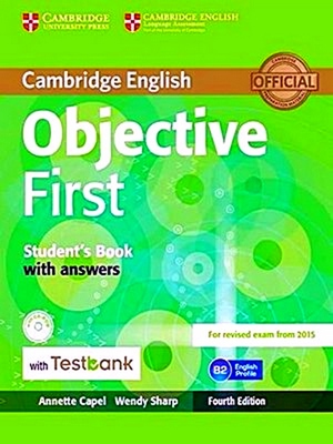 Seller image for Testbank Objective First Fourth Edition. Student's Book With Answers With CD-Rom With Testbank for sale by Collectors' Bookstore