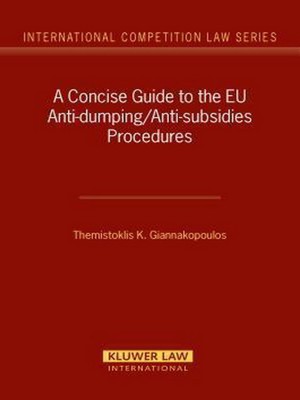 Imagen del vendedor de A Concise Guide to the EU Anti-dumping/Anti-subsidies Procedures a la venta por Collectors' Bookstore