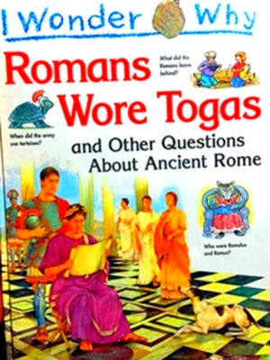 Immagine del venditore per I Wonder Why Romans Wore Togas venduto da Collectors' Bookstore