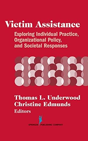 Seller image for Victim Assistance Exploring Individual Practice, Organizational Policy And Societal Responses Springer Series On Family Violence for sale by Collectors' Bookstore