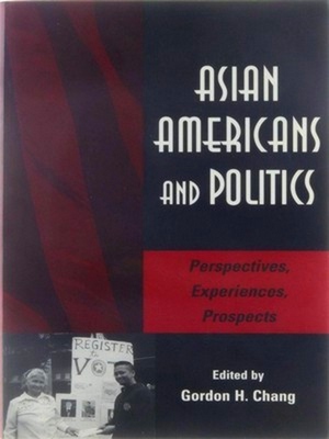 Immagine del venditore per Asian Americans and Politics: Perspectives, Experiences, Prospects venduto da Collectors' Bookstore