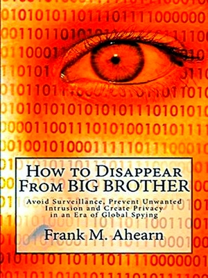 Immagine del venditore per How to Disappear From Big Brother venduto da Collectors' Bookstore