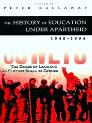 Imagen del vendedor de The History of Education Under Apartheid 1948 - 1994 a la venta por Collectors' Bookstore