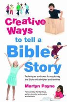 Seller image for Creative Ways to tell a Bible Story: Techniques and tools for exploring the Bible with children and families for sale by Collectors' Bookstore