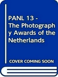 Imagen del vendedor de Panl 13 - The Photography Awards of the Netherlands a la venta por Collectors' Bookstore