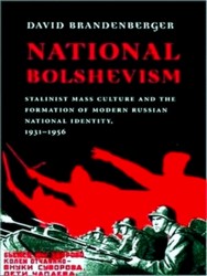 Immagine del venditore per National Bolshevism - Stalinist Mass Culture & the Formation of Modern Russian National Identity 1931-1956 venduto da Collectors' Bookstore