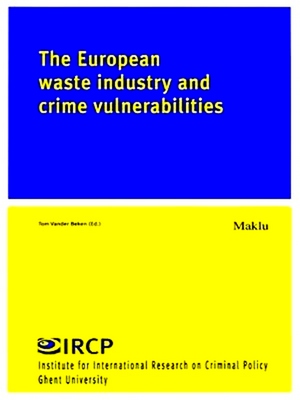 Bild des Verkufers fr The European Waste Industry and Crime Vulnerabilities zum Verkauf von Collectors' Bookstore