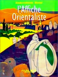 Image du vendeur pour L'Affiche Orientaliste mis en vente par Collectors' Bookstore