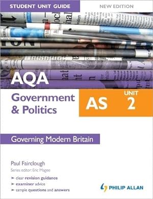Seller image for AQA AS Government & Politics Student Unit Guide New Edition: Unit 2 Governing Modern Britain for sale by Collectors' Bookstore