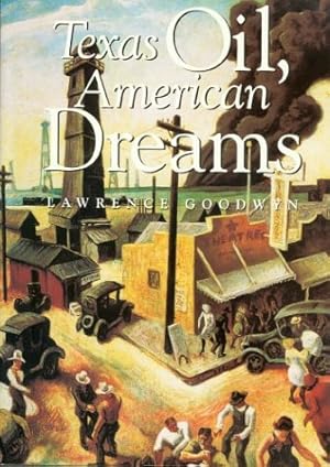 Immagine del venditore per Texas Oil: American Dreams venduto da Collectors' Bookstore