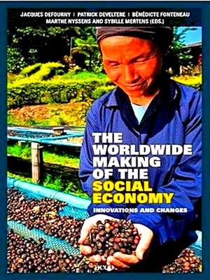 Imagen del vendedor de The Worldwide Making of the Social Economy a la venta por Collectors' Bookstore
