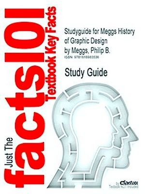 Immagine del venditore per Studyguide for Meggs History of Graphic Design By Meggs, Philip B venduto da Collectors' Bookstore