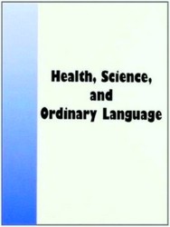 Bild des Verkufers fr Health, Science, and Ordinary Language zum Verkauf von Collectors' Bookstore
