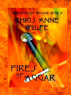 Seller image for Amazons of Aggar: Fires of Aggar for sale by Collectors' Bookstore