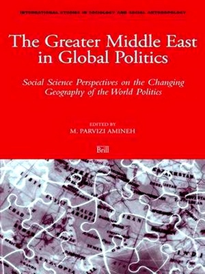 Immagine del venditore per The Greater Middle East in Global Politics: Social Science Perspectives on the Changing Geography of the World Politics venduto da Collectors' Bookstore