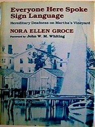 Immagine del venditore per Everyone Here Spoke Sign Language: Hereditary Deafness on Martha's Vineyard venduto da Collectors' Bookstore