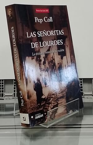 Immagine del venditore per Las seoritas de Lourdes. La verdadera historia de Bernadette venduto da Librera Dilogo