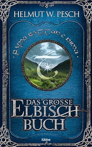 Das große Elbisch-Buch: Grammatik, Schrift und Wörterbücher der Elben-Sprachen J. R. R. Tolkiens ...