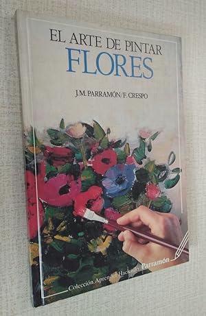 Image du vendeur pour El arte de pintar flores mis en vente par Librera Dilogo