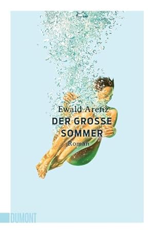 Der große Sommer: Roman Roman