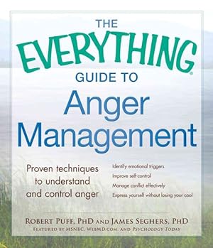 Image du vendeur pour Everything Guide to Anger Management : Proven Techniques to Understand and Control Anger mis en vente par GreatBookPrices