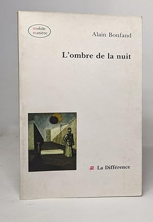 Seller image for L'ombre De La Nuit. Essai Sur La Mlancolie Et L'angoisse Dans Les Oeuvres De Mario Sironi Et De Paul Klee Entre 1933 Et 1940 for sale by crealivres