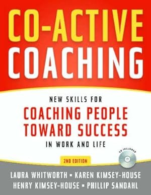 Bild des Verkufers fr Co-active Coaching: New Skills for Coaching People Toward Success in Work and Life zum Verkauf von WeBuyBooks