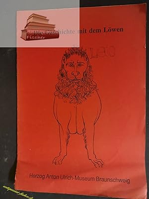 Image du vendeur pour Die Geschichte mit dem Lwen. [Text:]. Herzog Anton Ulrich-Museum, Braunschweig mis en vente par Antiquariat-Fischer - Preise inkl. MWST
