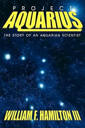 Bild des Verkufers fr Project Aquarius: The Story of an Aquarian Scientist zum Verkauf von WeBuyBooks