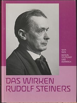 Bild des Verkufers fr Das Wirken Rudolf Steiners 1917-1925, Berlin, Stuttgart und Dornach. Vier Bildbnde zu Rudolf Steiners Lebensgang - Band IV zum Verkauf von BuchSigel