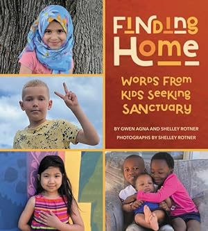 Imagen del vendedor de Finding Home : Words from Kids Seeking Sanctuary a la venta por GreatBookPrices